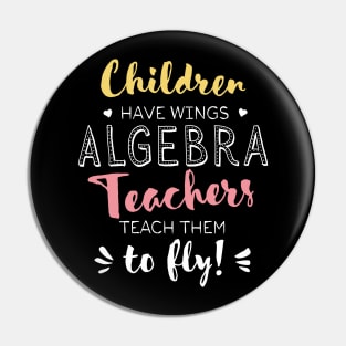 Algebra Teacher Gifts - Beautiful Wings Quote Pin