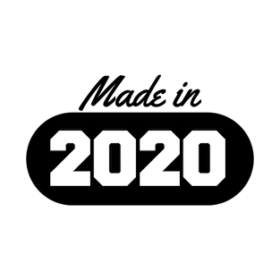 Made in 2020 T-Shirt