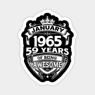 January 1965 59 Years Of Being Awesome 59th Birthday Magnet