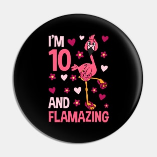 I'm 10 and Flamazing Flamingo Pin