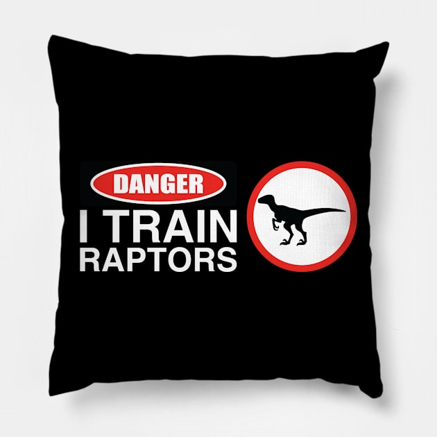 Danger I Train Raptors Pillow by mBs