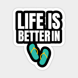 Life is Better in Flip Flops Summer Beach Garment Magnet