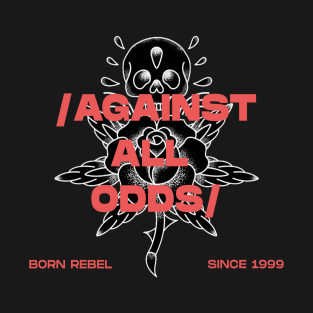 Against All Odds T-Shirt