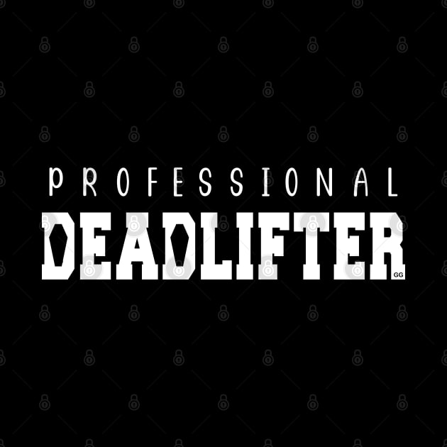 Professional Deadlifter Funny Mortician Saying by Graveyard Gossip