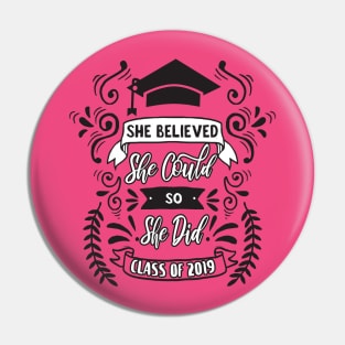 She Believed She Could So She Did Class of 2019 Pin