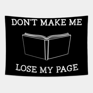 Don't make me lose my page book Tapestry