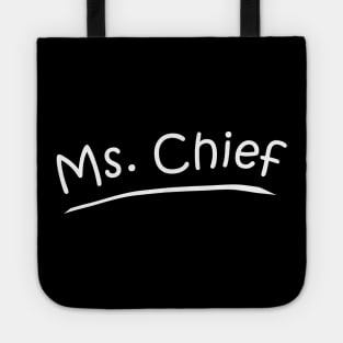 Ms. Chief Tote
