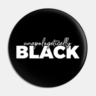 Unapologetically Black Pin