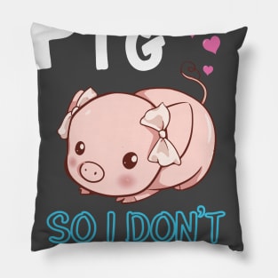 I Hug My Pig. Pillow