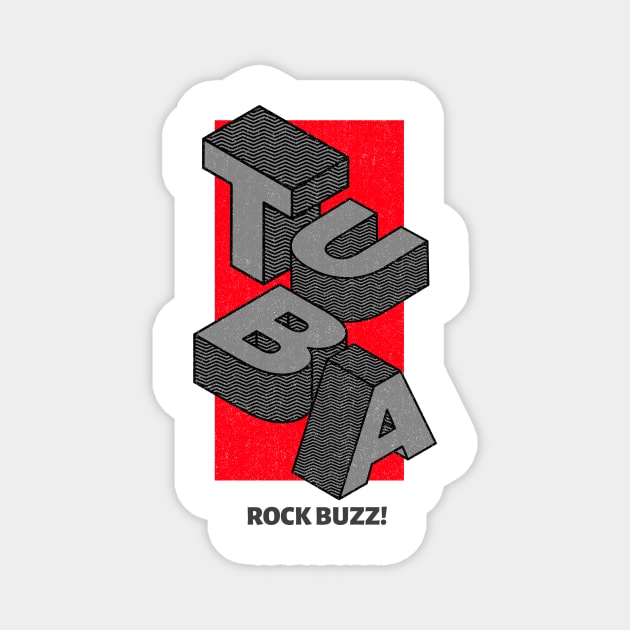 Tuba - Rock Buzz! Magnet by ALBOYZ