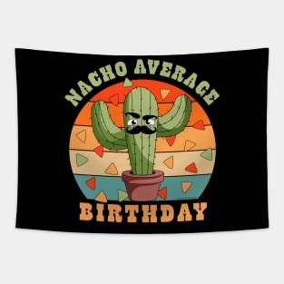 Nacho Average Birthday Cinco De Mayo Cactus Tapestry