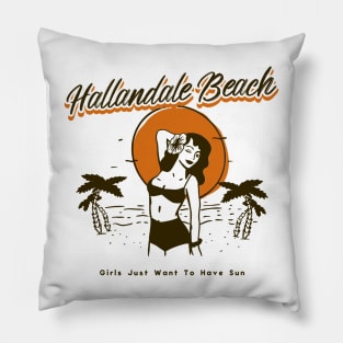 Girls Just Want to Have Sun Hallandale Beach Pillow