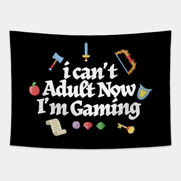 I Can't Adult Now I'm Gaming // retro rpg Tapestry by sejiwasehati