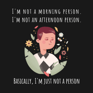 Just not a person T-Shirt