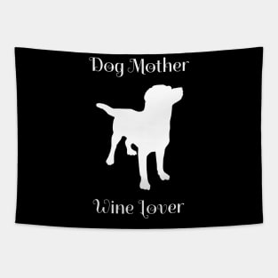 Dog Mother Wine Lover Cute Tapestry