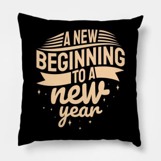 New Year Quote A New Beginning To A New Year Inspirational Gift Pillow