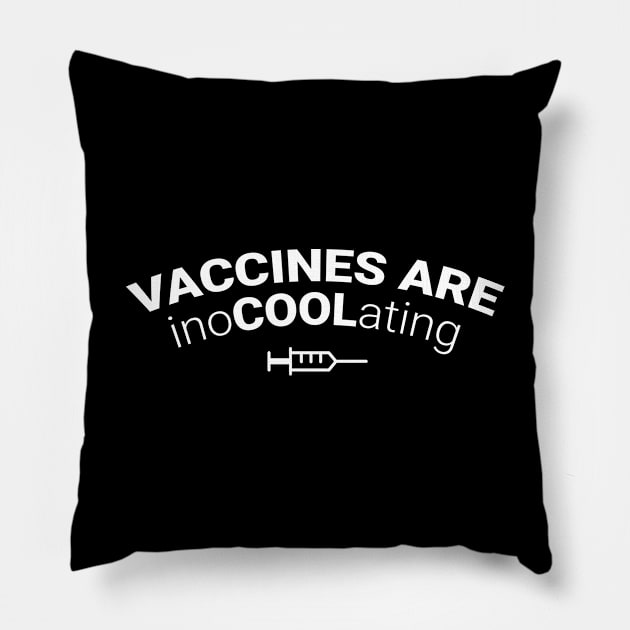 Vaccines Are Inocoolating Covid Pillow by DnlDesigns