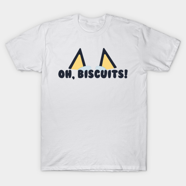 Oh Biscuits - Blueyohbiscuits - T-Shirt