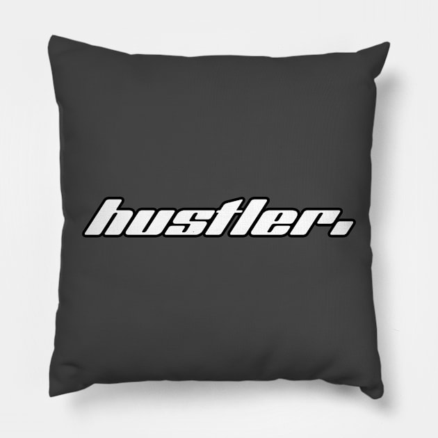 Hustler Pillow by The merch town