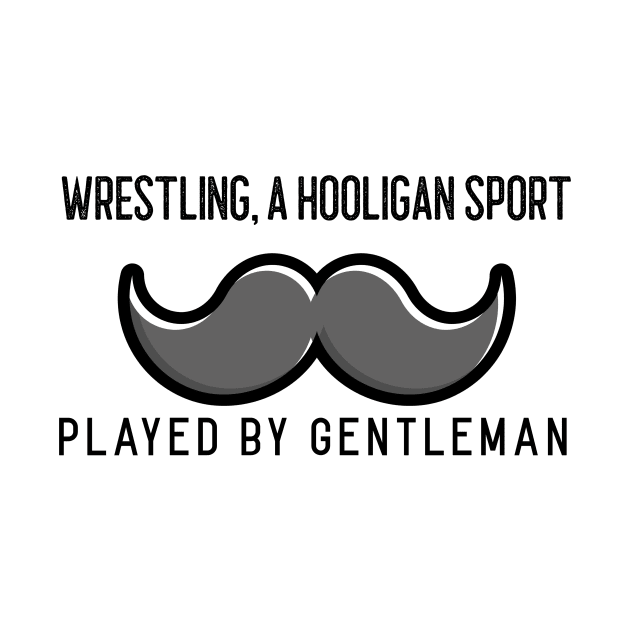 Funny Wrestling And Moustache Design by Big Jack Tees