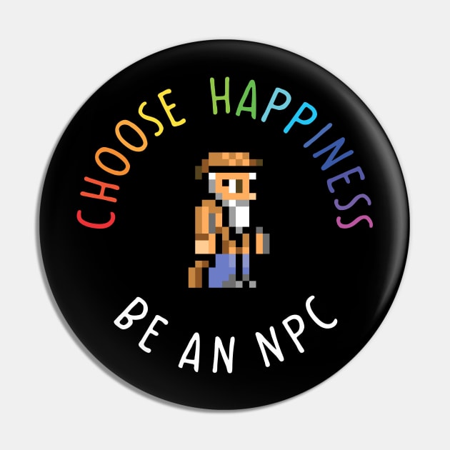 Choose happiness be an npc terraria black Pin by dhaniboi