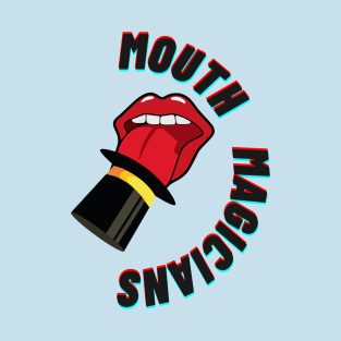 Mouth Magicians 2 - more magical T-Shirt