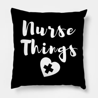 Nurse things in white text with heart Pillow