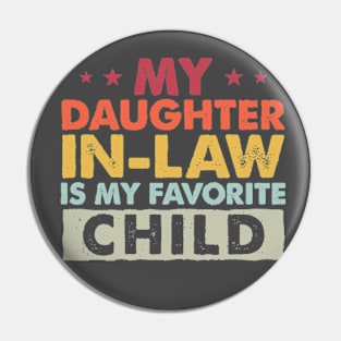 My Daughter In Law Is My Favorite Child Funny Family Humor Pin