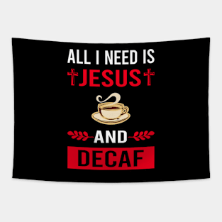 I Need Jesus And Decaf Tapestry