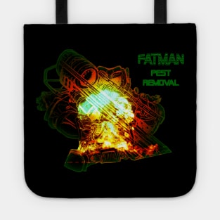 FATMAN PEST REMOVAL (High Rads Version) Tote