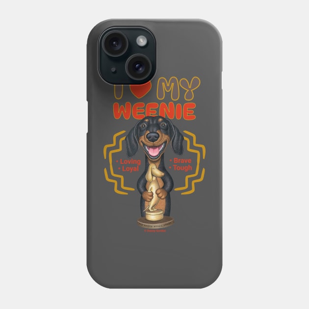 I Love My Weenie Doxie Dog Phone Case by Danny Gordon Art