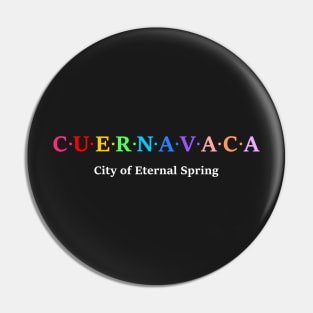 Cuernavaca, Mexico Pin