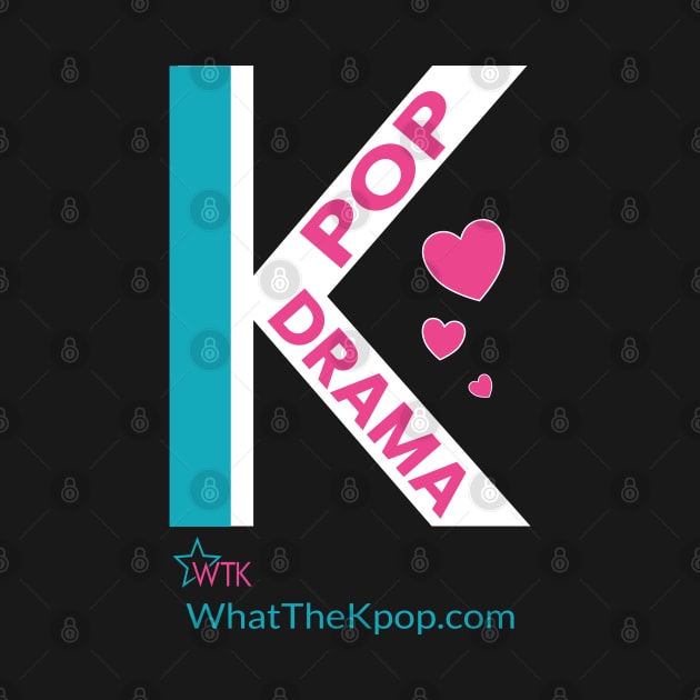 K-Pop and K-Drama special K Design by WhatTheKpop