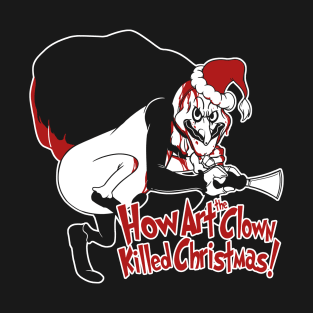 How ART The Clown Killed Christmas T-Shirt