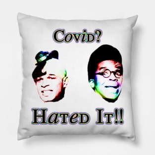 Covid? Hated It!! Pillow