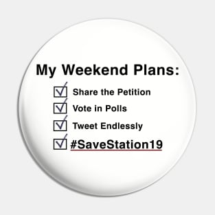 My Weekend Plans - Station19 (Black Text) Pin