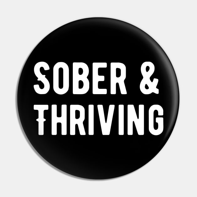 Sober and Thriving II Pin by Soberish