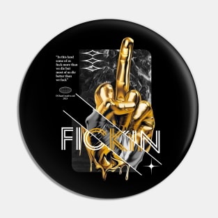 Fickin Modern Streetwear Pin