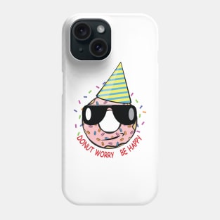 Donut Worry, Be Happy - Funny Donut Pun Phone Case