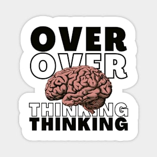 Funny Sayings Overthinking Magnet