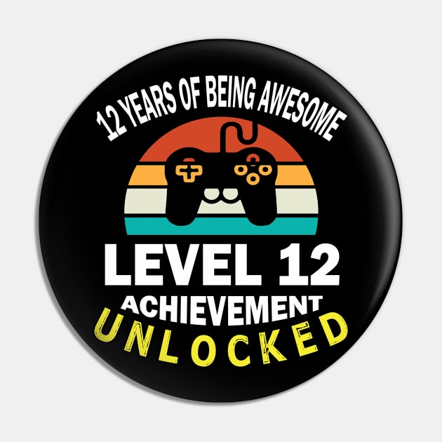12 Years Of Being Awesome Level 12 Achievement Unlocked Birthday Gamer Son Brother Pin by bakhanh123