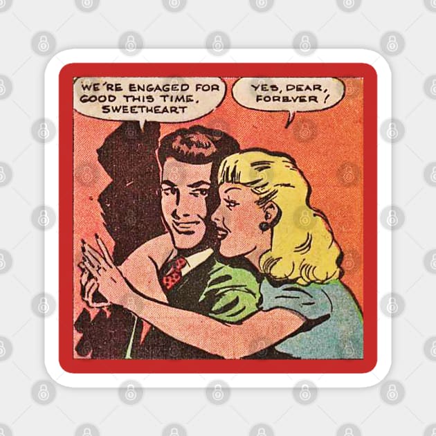 Engagement forever comic book art Magnet by Comic Dzyns