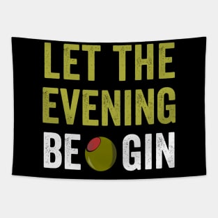 Let the Evening Be Gin Tapestry