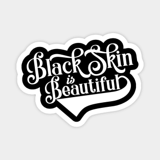 Black Skin is Beautiful Magnet