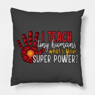 Teaching is my super power - Iron Pillow