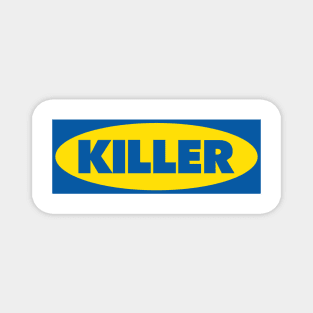 Funny Parody Killer Aesthetics Streetwear Ikea Meme Magnet