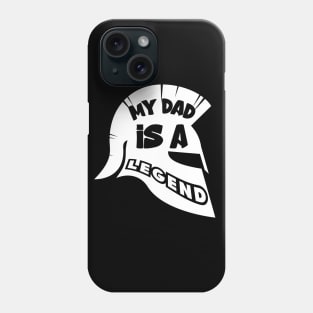 MY DAD IS A LEGEND Phone Case