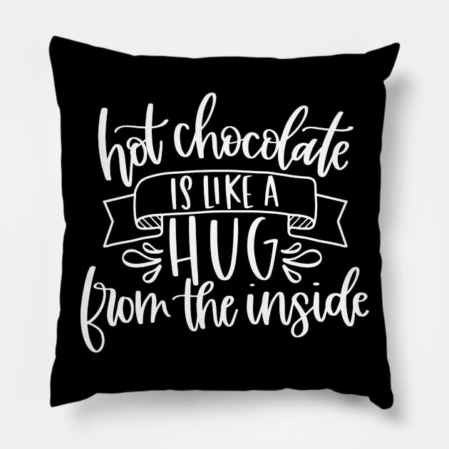 Hot Cholcolate is Like a Hug From the Inside Pillow by StacysCellar