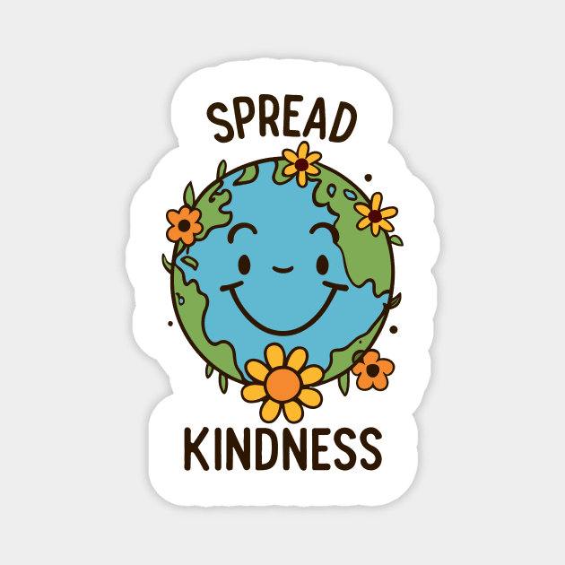 Spread Kindness, Save The Earth Magnet by FanArts