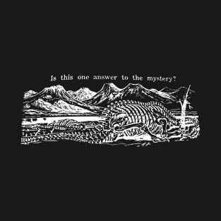 Is this one answer to the mystery? Dinosaur skeleton T-Shirt